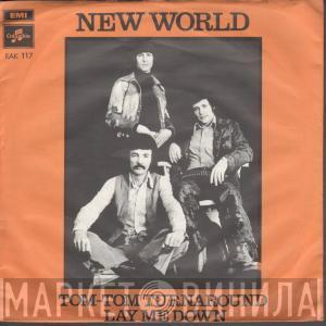  New World   - Tom-Tom Turnaround / Lay Me Down