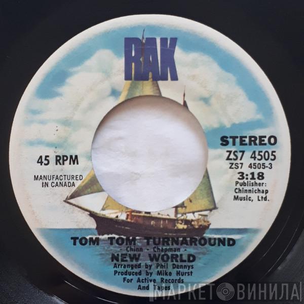  New World   - Tom Tom Turnaround / Lay Me Down