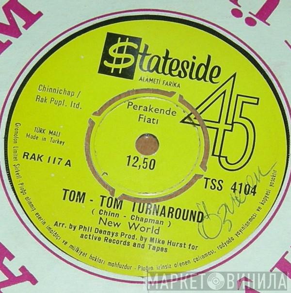  New World   - Tom-Tom Turnaround/ Lay me down