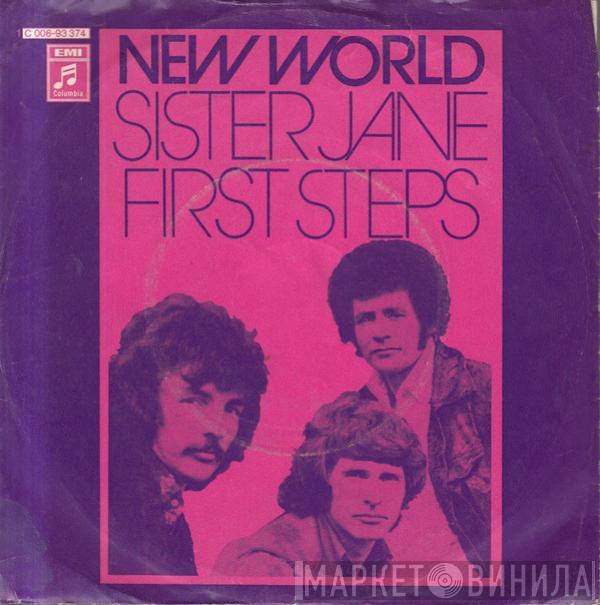 New World  - Sister Jane / First Steps