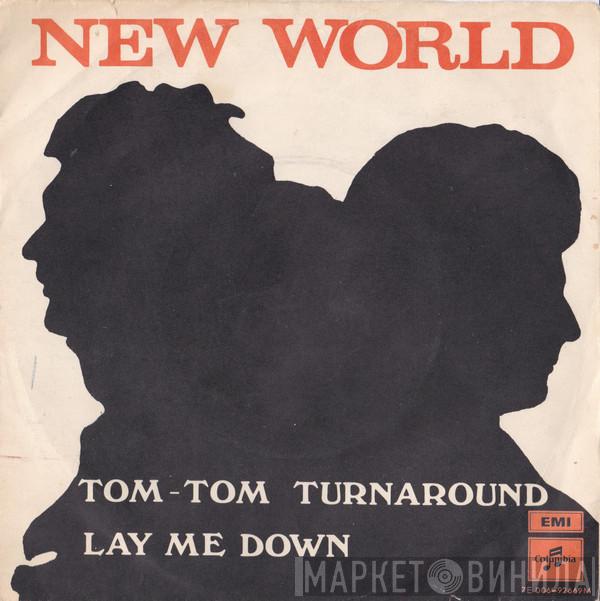  New World   - Tom-Tom Turnaround