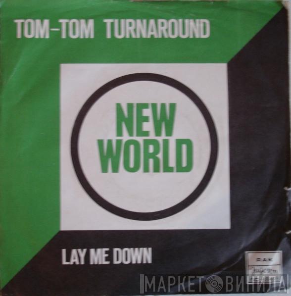  New World   - Tom-Tom Turnaround