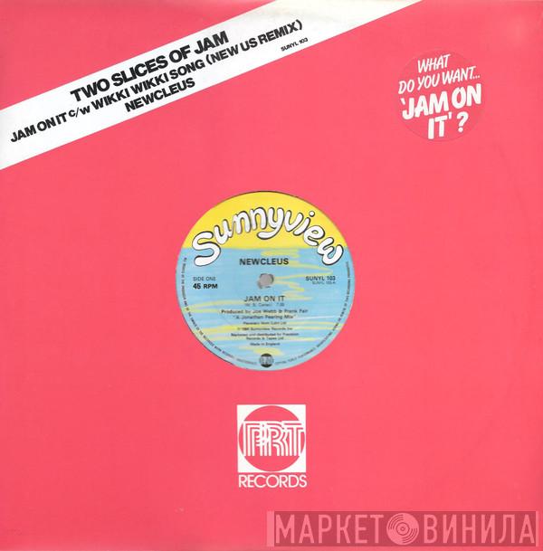 Newcleus - Two Slices Of Jam (Jam On It c/w Wikki Wikki Song (New US Remix))