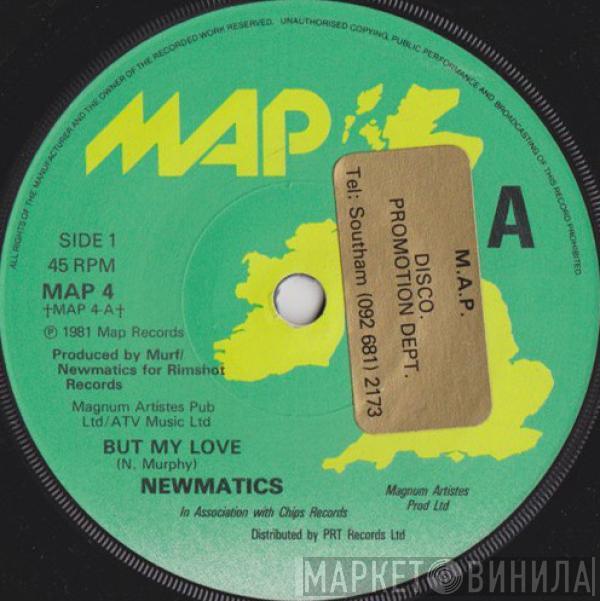 Newmatics - But My Love