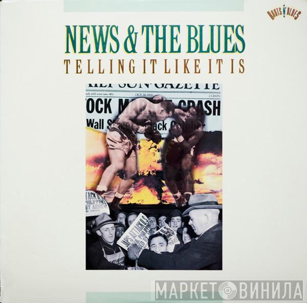  - News & The Blues: Telling It Like It Is