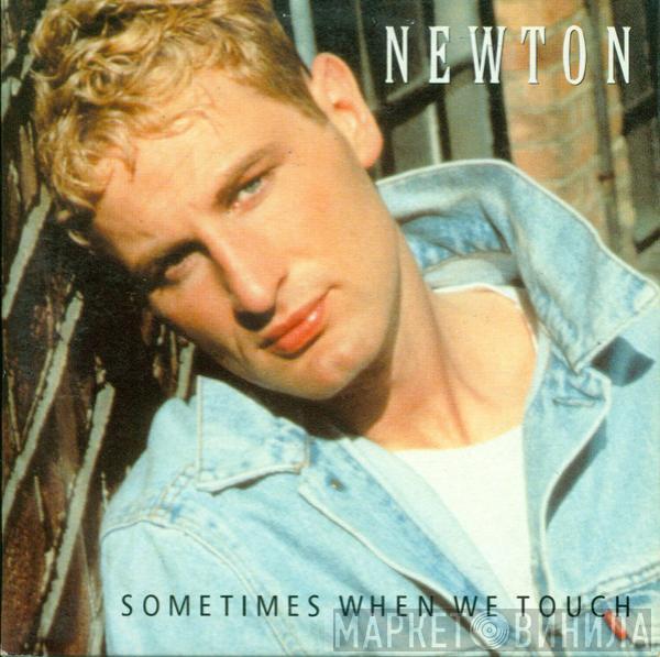  Newton   - Sometimes When We Touch