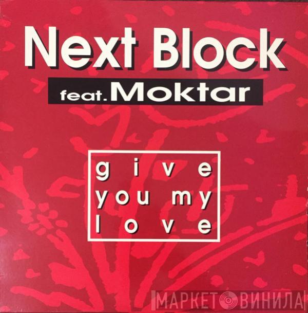 Next Block, Moktar - Give You My Love