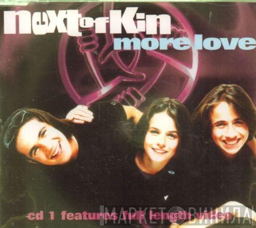 Next Of Kin - More Love