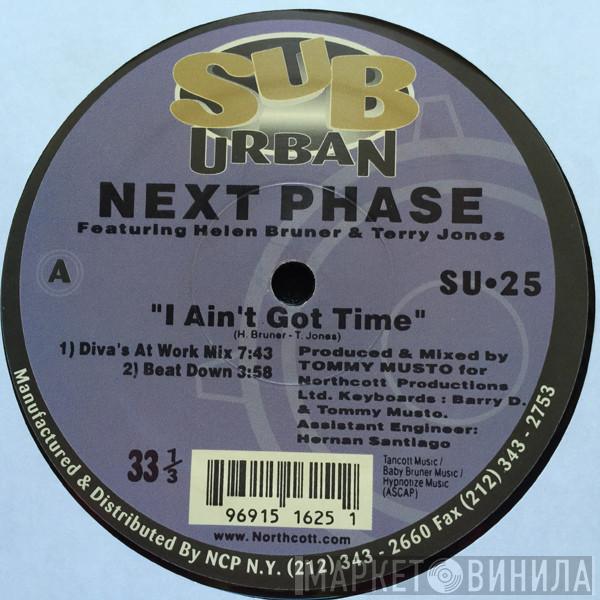 Next Phase, Helen Bruner And Terry Jones - I Ain't Got Time