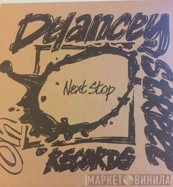  - Next Stop-Delancey Street