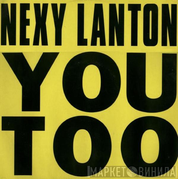 Nexy Lanton - You Too