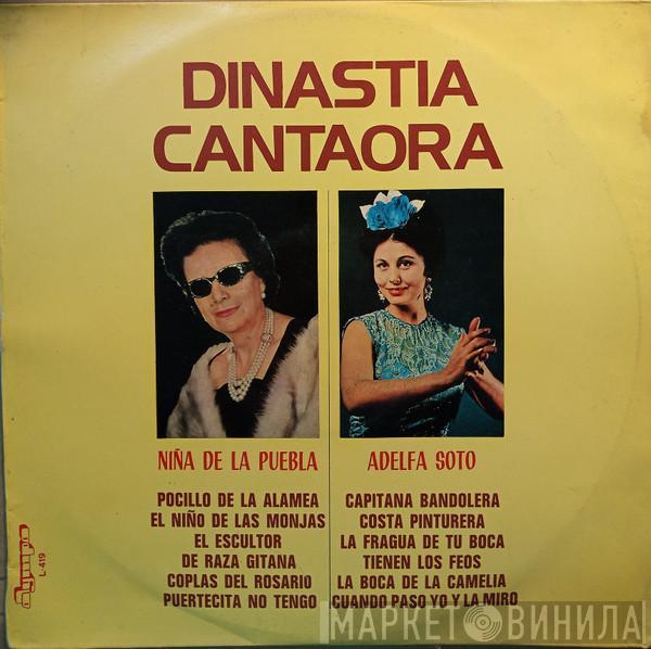 Niña De La Puebla, Adelfa Soto - Dinastía cantaora