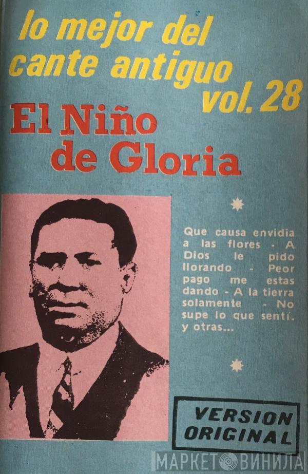 Niño Gloria - Lo Mejor Del Cante Antiguo Vol. 28