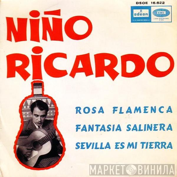 Niño Ricardo - Rosa Flamenca / Fantasía Salinera / Sevilla Es Mi Tierra