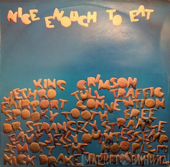  - Nice Enough To Eat