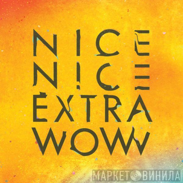 Nice Nice - Extra Wow