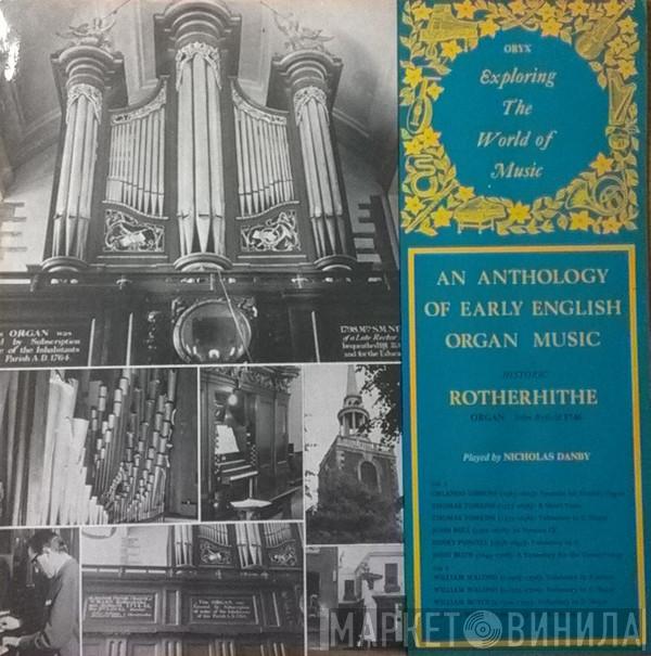 Nicholas Danby - An Anthology Of Early English Organ Music