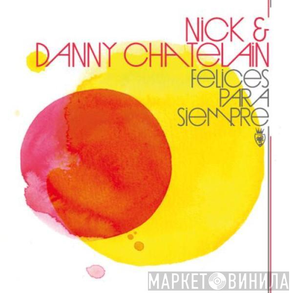 Nick & Danny Chatelain - Felices Para Siempre