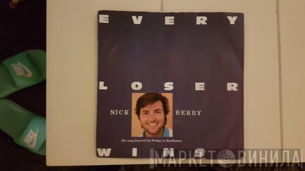  Nick Berry  - Every Loser Wins