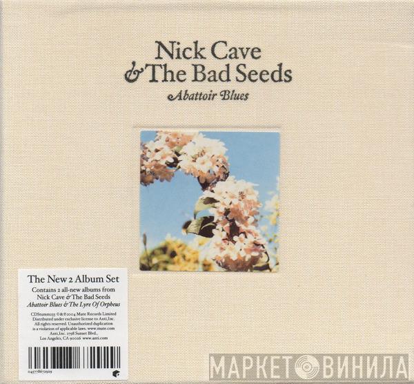  Nick Cave & The Bad Seeds  - Abattoir Blues / The Lyre Of Orpheus