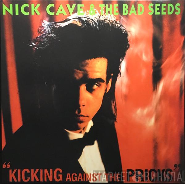  Nick Cave & The Bad Seeds  - “Kicking Against The Pricks”