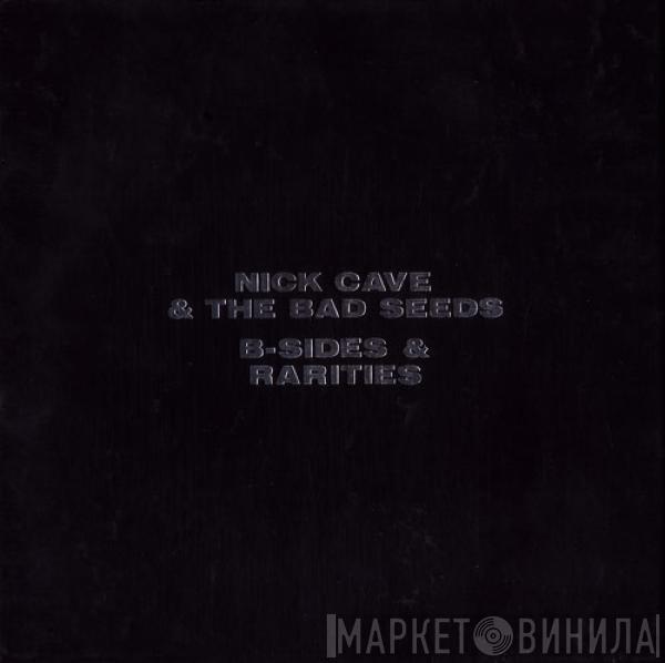  Nick Cave & The Bad Seeds  - B-Sides & Rarities