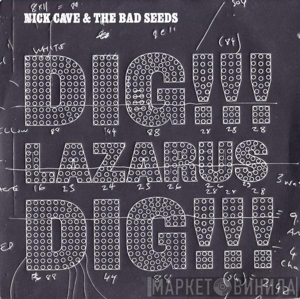 Nick Cave & The Bad Seeds - Dig, Lazarus, Dig!!!