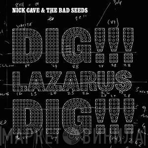 Nick Cave & The Bad Seeds  - Dig, Lazarus, Dig!!!