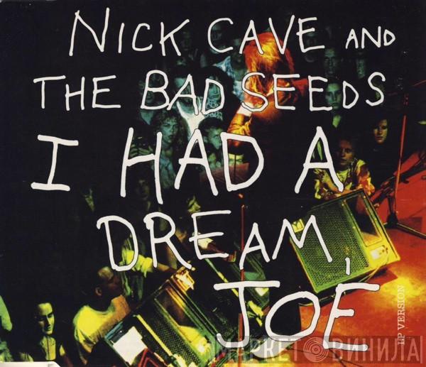 Nick Cave & The Bad Seeds - I Had A Dream, Joe (LP Version)