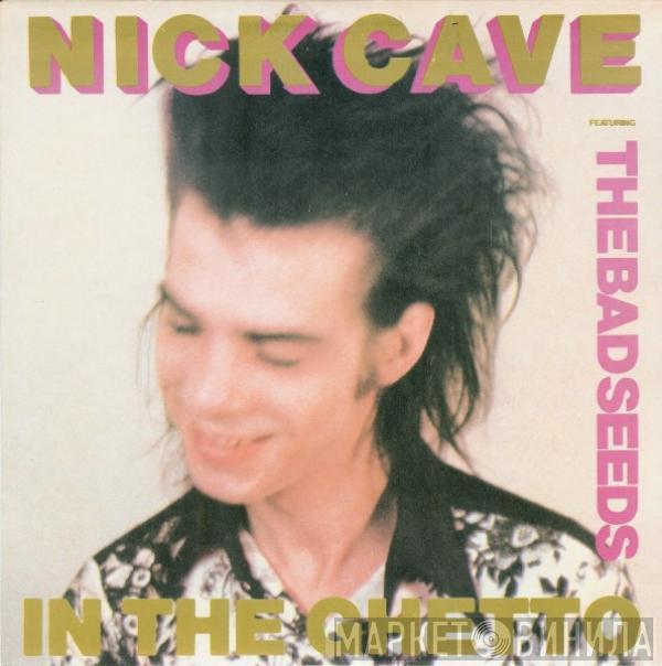 Nick Cave & The Bad Seeds - In The Ghetto