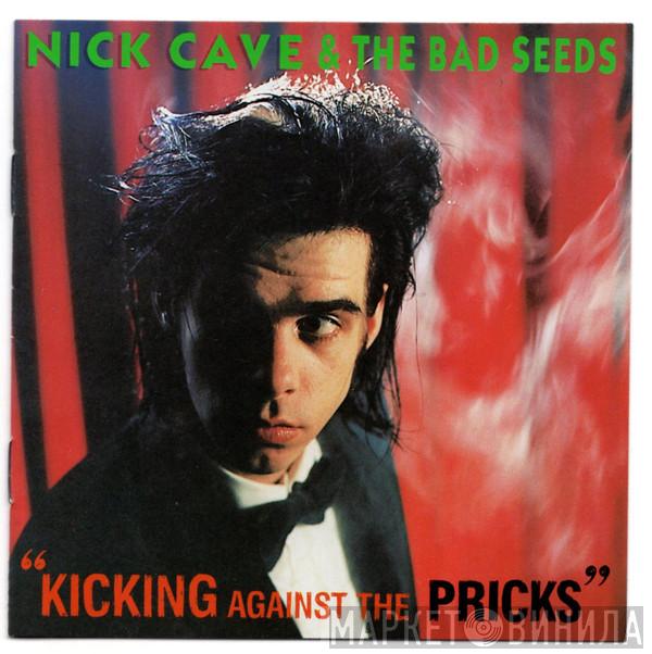  Nick Cave & The Bad Seeds  - Kicking Against The Pricks
