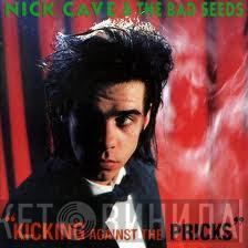  Nick Cave & The Bad Seeds  - Kicking Against The Pricks