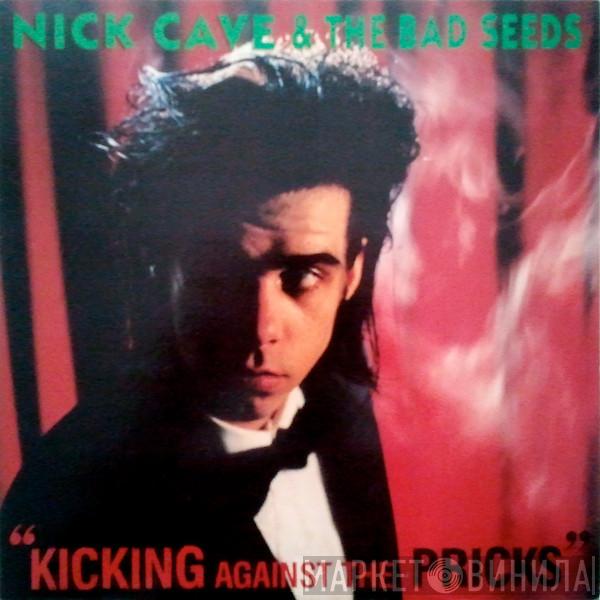 Nick Cave & The Bad Seeds - Kicking Against The Pricks