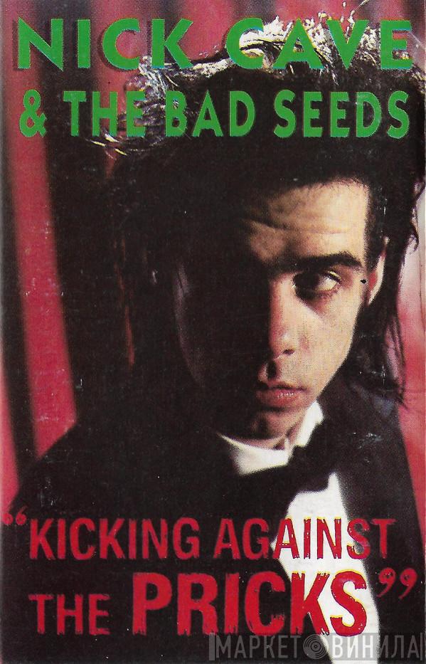  Nick Cave & The Bad Seeds  - Kicking Against The Pricks