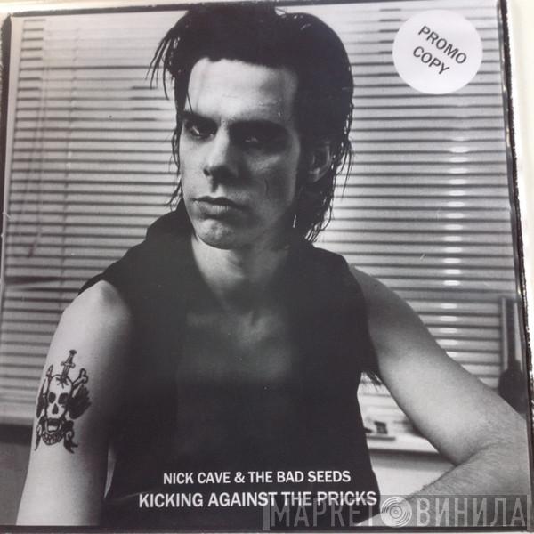  Nick Cave & The Bad Seeds  - Kicking Against The Pricks