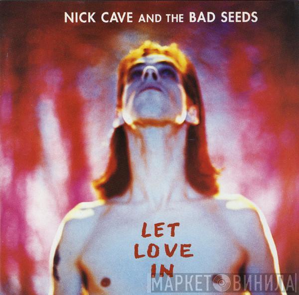  Nick Cave & The Bad Seeds  - Let Love In