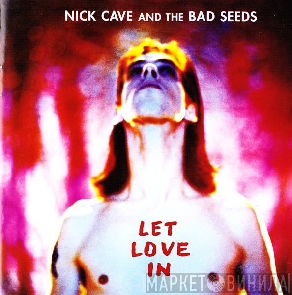  Nick Cave & The Bad Seeds  - Let Love In