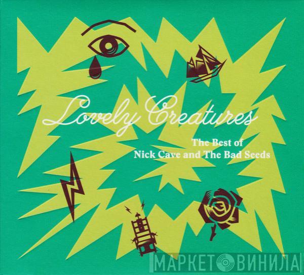 Nick Cave & The Bad Seeds - Lovely Creatures (The Best Of Nick Cave And The Bad Seeds)