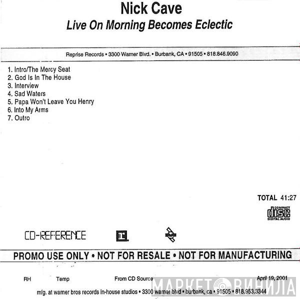  Nick Cave & The Bad Seeds  - Morning Becomes Eclectic