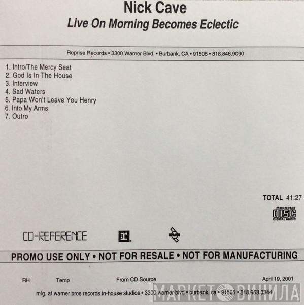  Nick Cave & The Bad Seeds  - Morning Becomes Eclectic