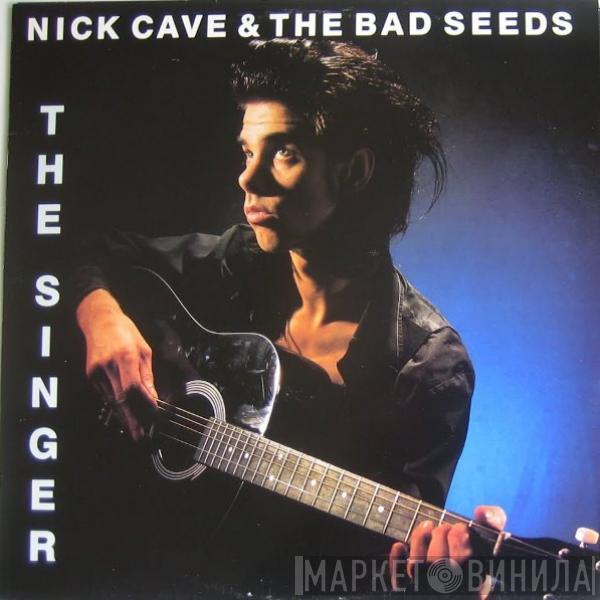 Nick Cave & The Bad Seeds - The Singer