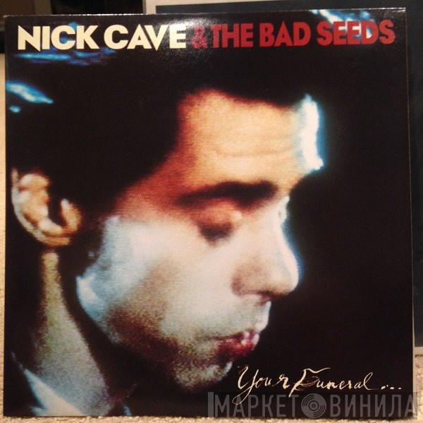 Nick Cave & The Bad Seeds - Your Funeral ... My Trial
