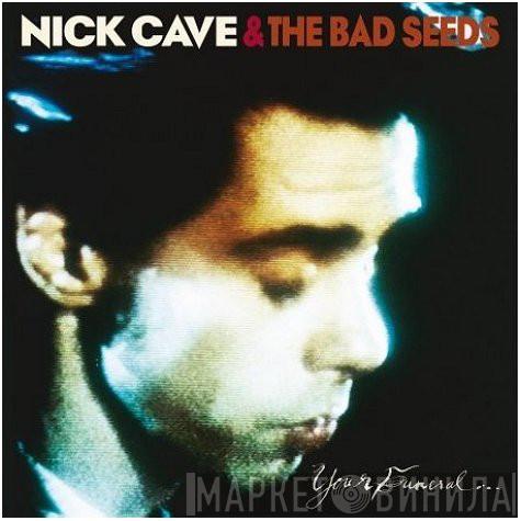 Nick Cave & The Bad Seeds - Your Funeral ... My Trial