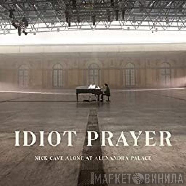  Nick Cave  - Idiot Prayer (Nick Cave Alone At Alexandra Palace)
