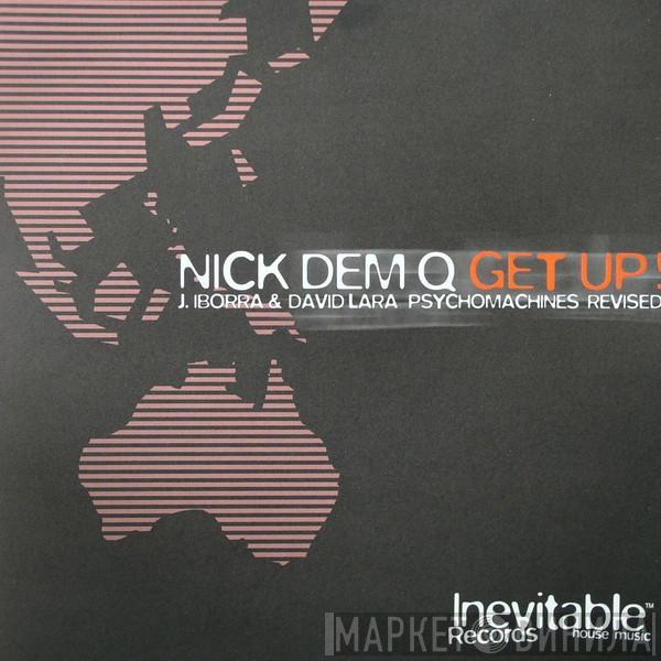 Nick Dem Q - Get Up!