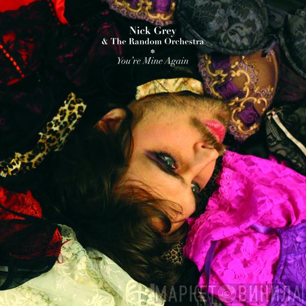 Nick Grey & The Random Orchestra - You're Mine Again