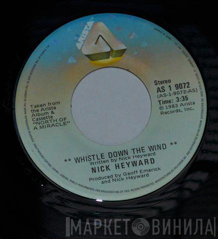  Nick Heyward  - Whistle Down The Wind/Two Make It True