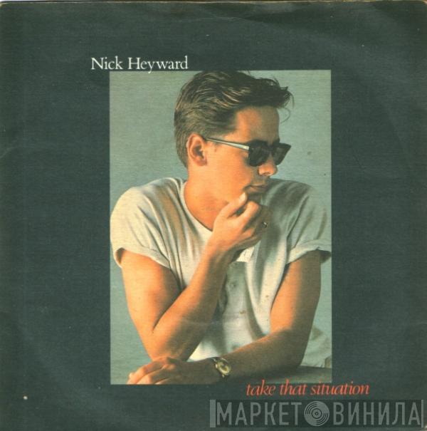  Nick Heyward  - Take That Situation