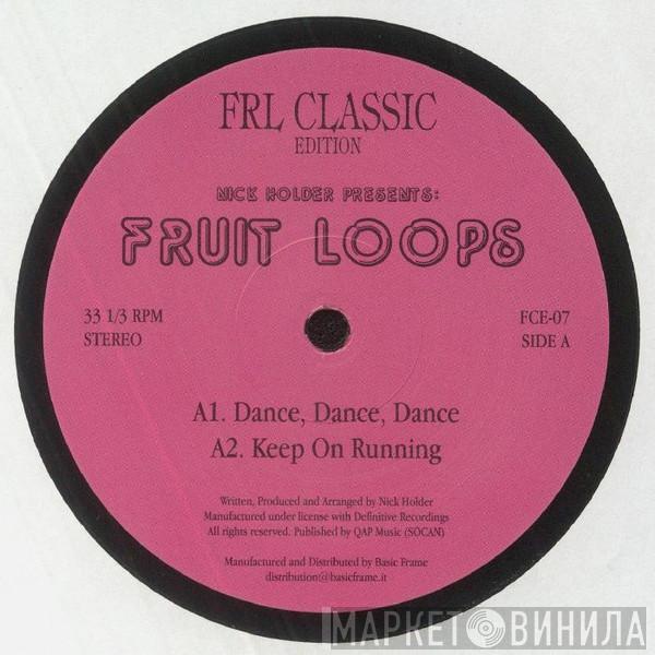 Nick Holder - Fruit Loops