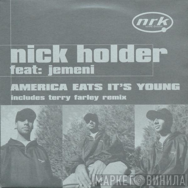 Nick Holder, Jemeni - America Eats It's Young